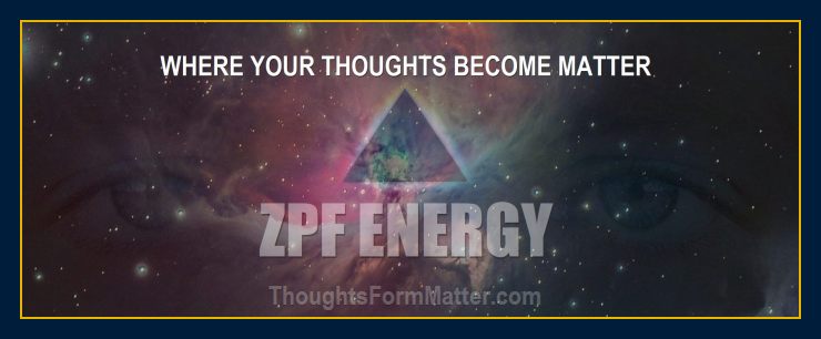 Mind over matter where thoughts become matter zpf