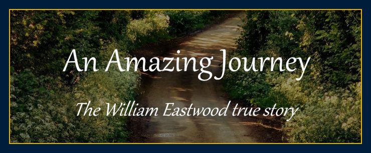 amazing William Eastwood true story and journey