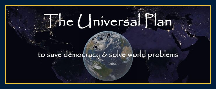 Mind over matter presents: A plan to save democracy and solve world problems.