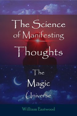 The science of manifesting thoughts magic universe.