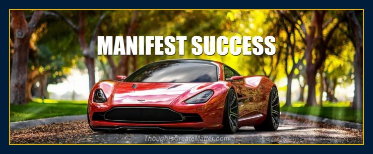 Manifest success