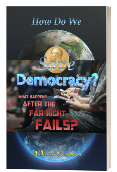 How Do We Save Democracy book by William Eastwood