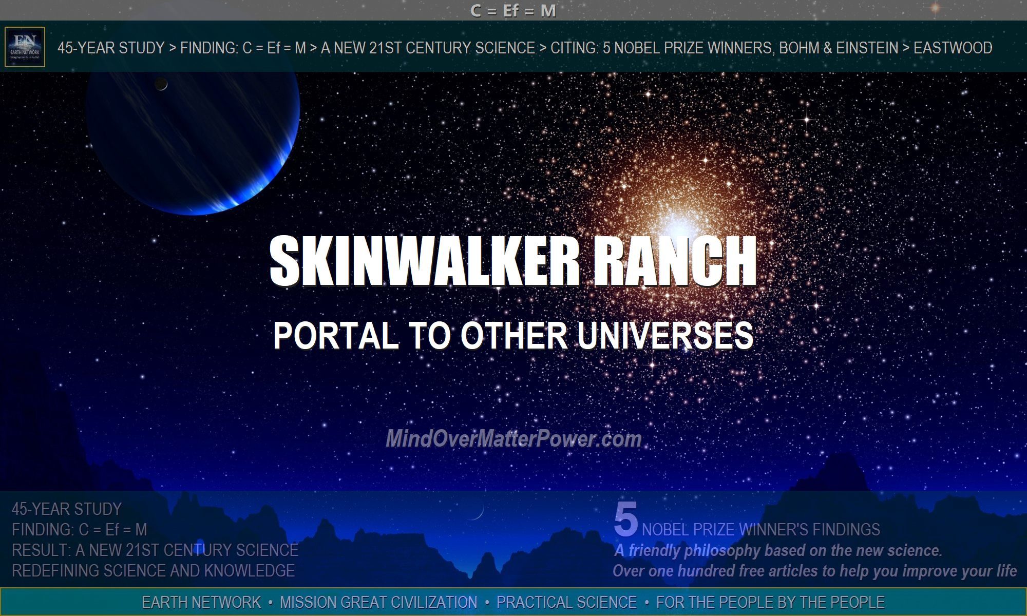 Skinwalker ranch is a portal or vortex gateway to other universes. Worlds overlap in time and space here.