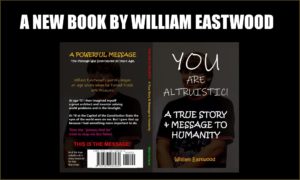 A contemporary prophet and his message for humanity revealed for the first time. Is William Eastwood the Dragon Slayer? The government tried to stop him but failed.