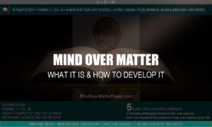 William Eastwood's story and 15 books are evidence and proof of mind over matter. Learn what mind over matter really is.
