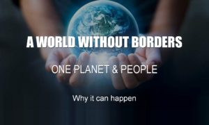 A world without borders by Earth Network: One People & Planet: It is possible & can happen