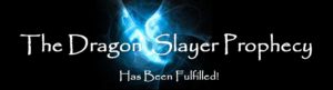 The Dragon Slayer Prophecy - An Original Film - has been fulfilled