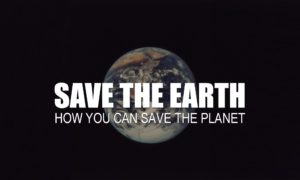 How Can I Save Earth Planet World Mankind Myself Everyone Life future