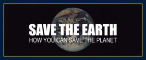 How Can I Save Earth Planet World Mankind Myself