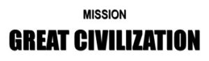 Mission great civilization.