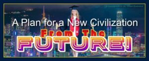 A plan for a new kind of civilization