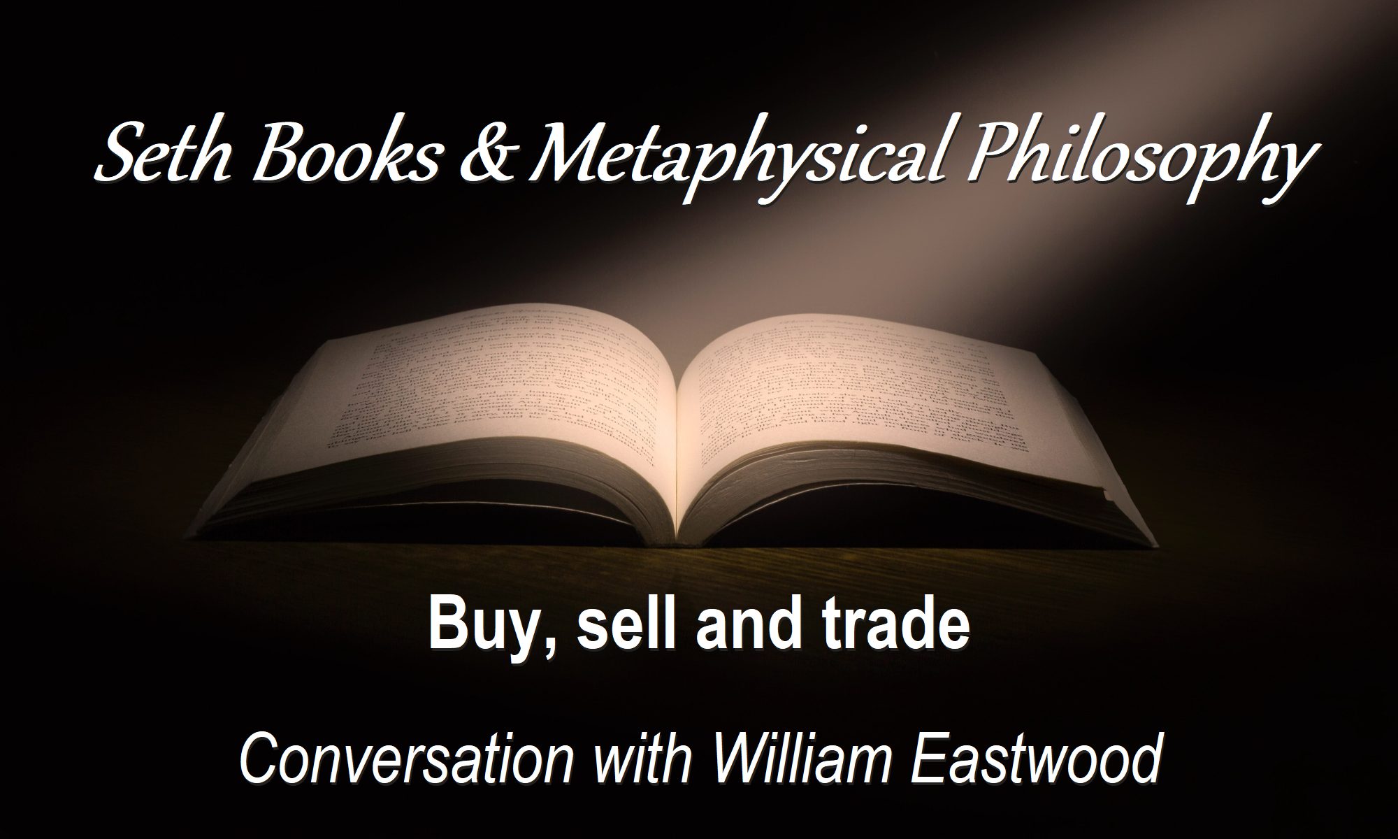 Seth Books eBooks Conversation: Buy, Sell, Trade Metaphysical Philosophy