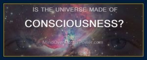 Is the universe made of consciousness