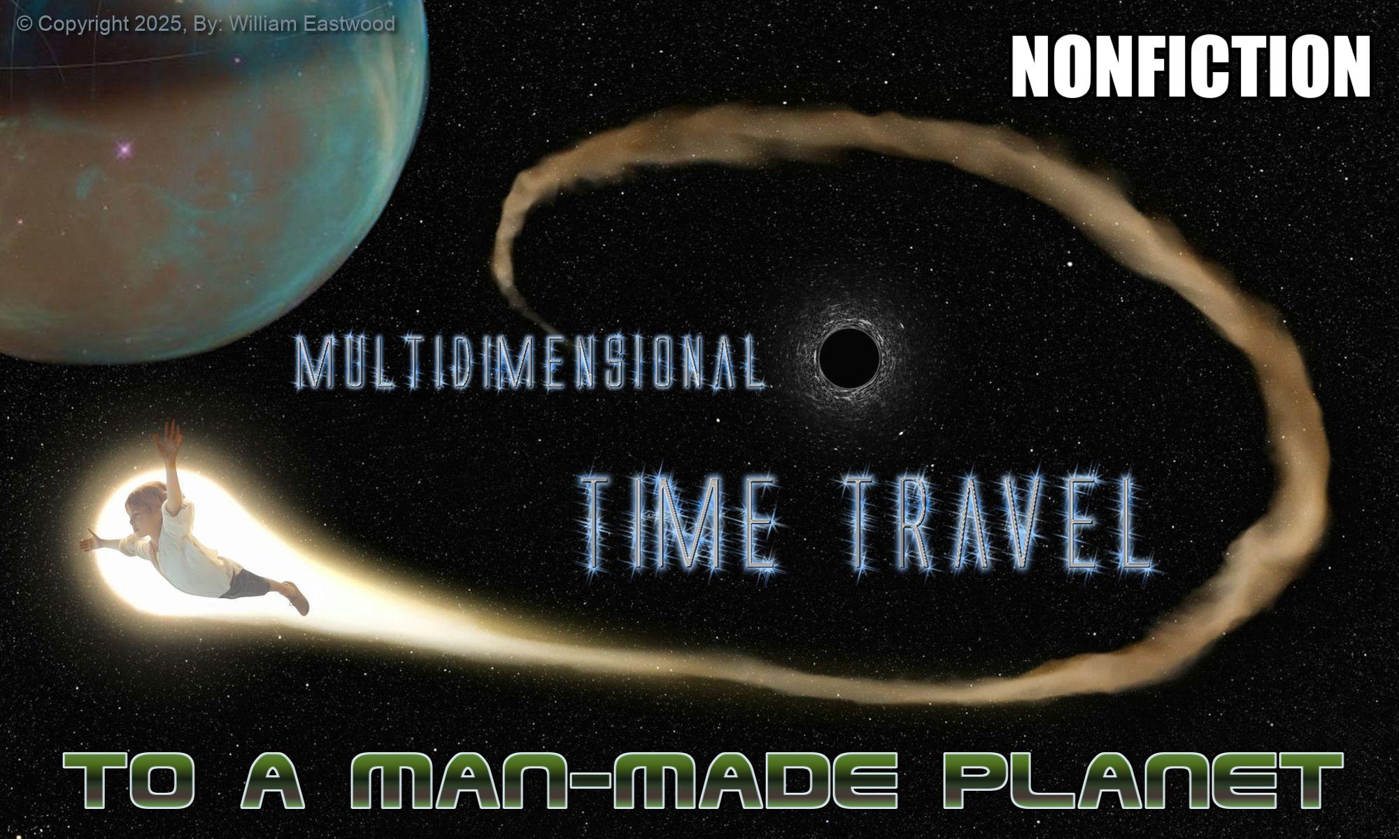 Multidimensional Time Travel: Astral Projection made easy