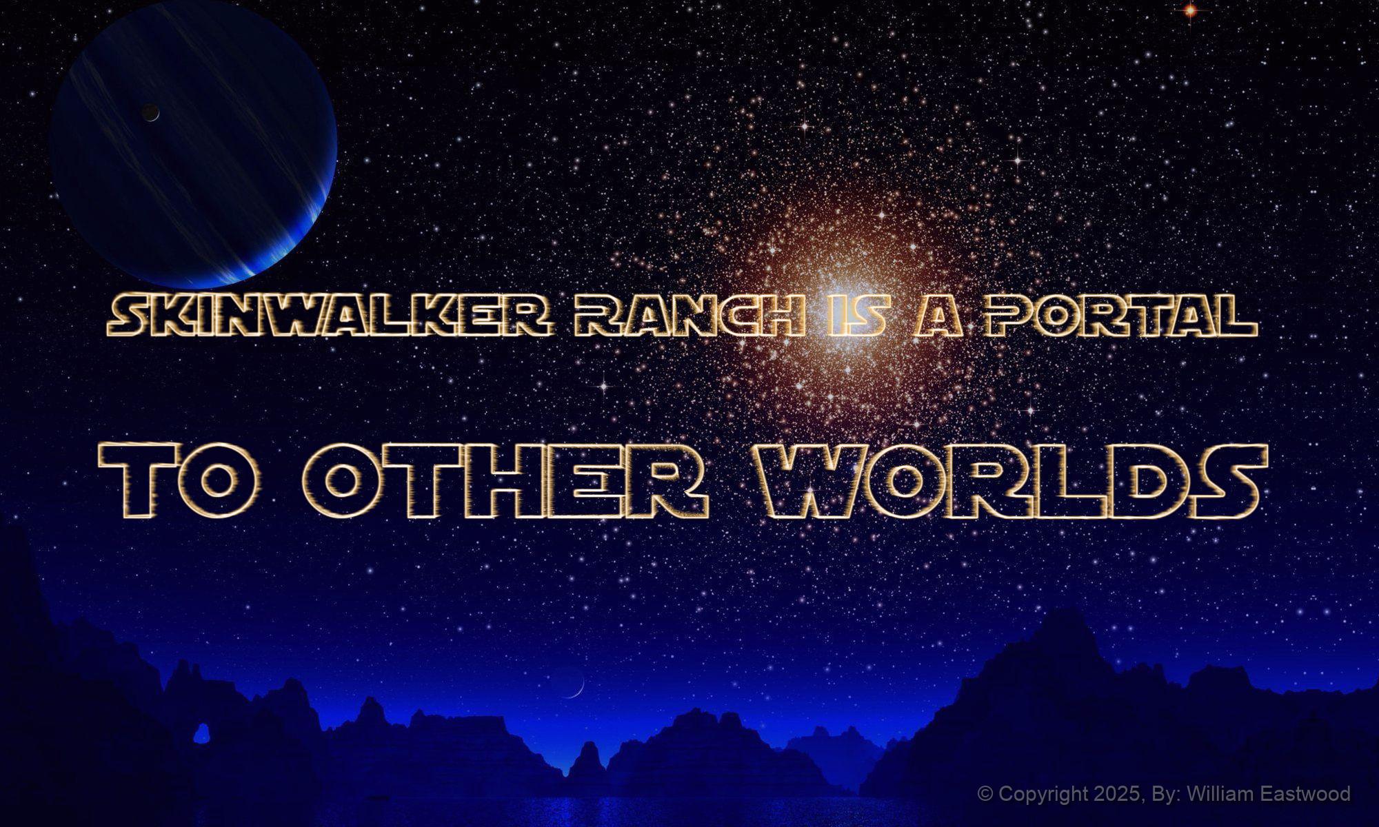 skinwalker-ranch-in-utah-is-a-portal-vortex-gateway-to-other-worlds-multidimensional-reality