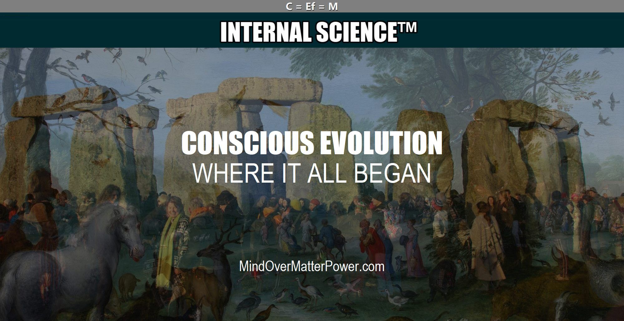 INTERNAL SCIENCE CONSCIOUS EVOLUTION WHERE IT ALL BEGAN