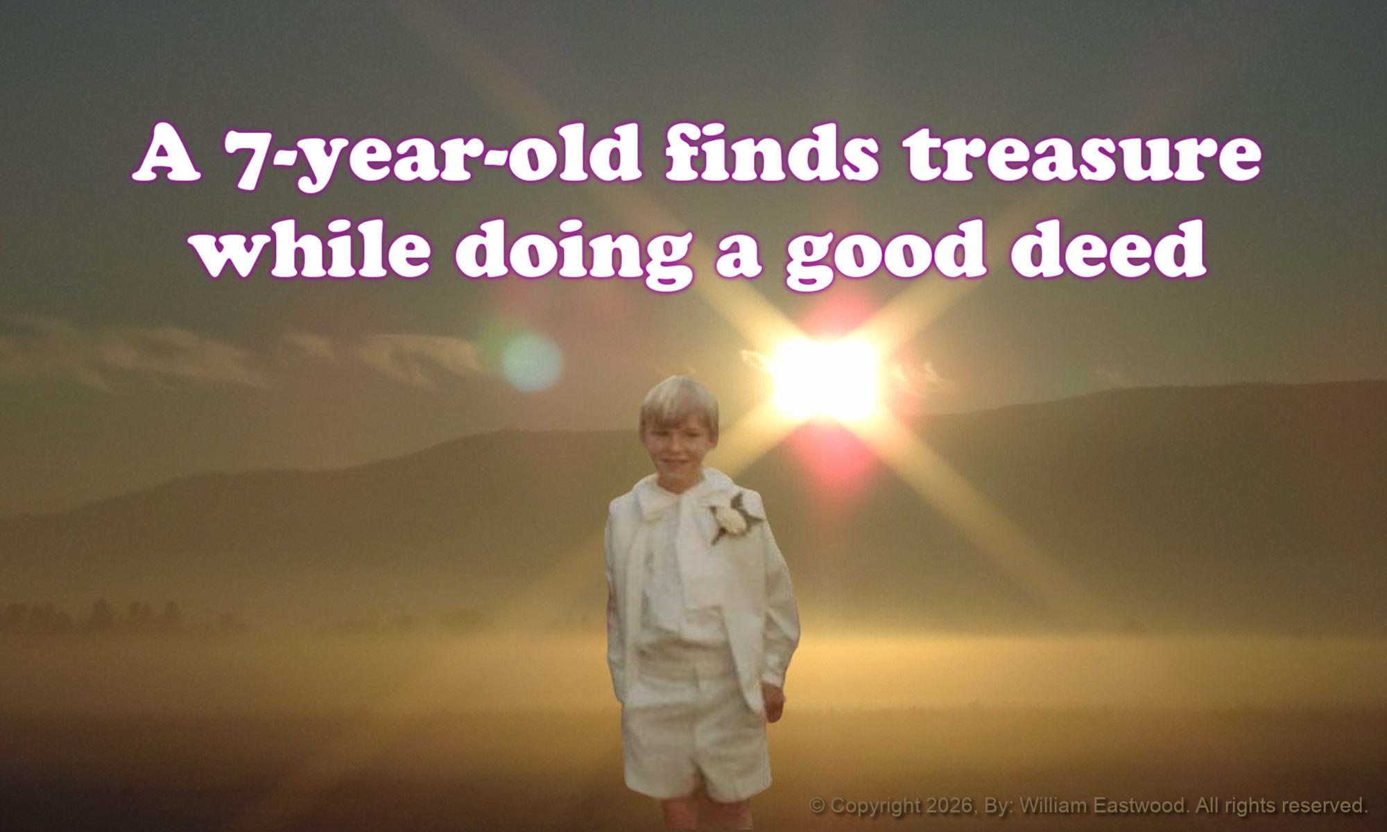 A 7-year-old finds treasure while doing a good deed